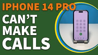 How To Fix An iPhone 14 Pro That Cannot Make Phone Calls
