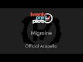 twenty one pilots - Migraine (Studio Acapella/Vocals Only)