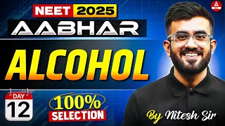 Alcohol Organic Chemistry | Class 12 Boards + NEET 2025 | Aabhar Series | Nitesh Devnani