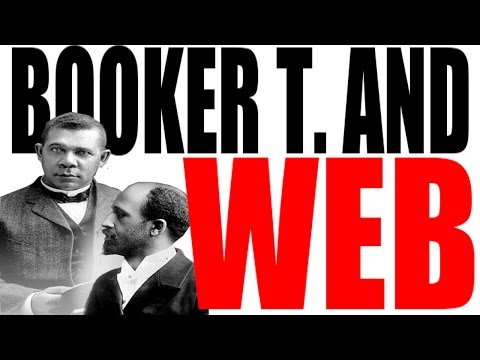 Booker T Washington Vs W.E.B. DuBois -- Analyzing Their Differences ...