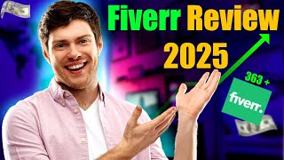 Fiverr Review 2025: Is It Worth It? Pros, Cons \u0026 Best Tips!