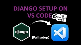 How to setup Python Django on Visual Studio Code? [Source Code] #django #sourcecode #djangoframework