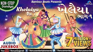 Khelaiya- Non-Stop Dandiya 93 - Vol. 1 | ખેલૈયા | Ishtar Gujarati