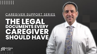 Caregiver Support Video Series -  The Legal Documents Every Caregiver Should Have