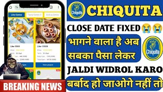 Chiquita earning app | chiquita earning App real or fake | chiquita earning app kab tak chalega