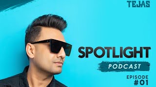 Dj Tejas - Spotlight Podcast - Episode 01 ( Bollywood Deep house )