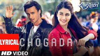 #Chogada With Lyrics  | Loveyatri | Aayush Sharma | Warina Hussain |Darshan Raval, Lijo-DJ Chetas