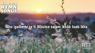 !Kho ǀgaibe te re ti !Khutse sa am ǀkhāb ǁoab ǀkha