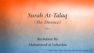 Surah At Talaq The Divorce   065   Muhammad al Luhaidan   Quran Audio