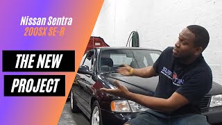 New Project: Nissan Sentra 200SX SE-R