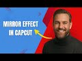 How to Create a Mirror Effect in CapCut Fast and Easy!