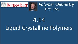 04.14 Liquid Crystalline Polymers: Thermotropic vs. Lyotropic