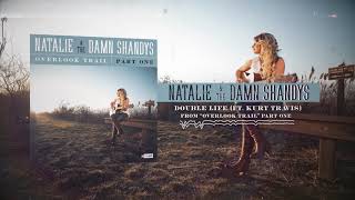 Natalie \u0026 The Damn Shandys - Double Life (feat. Kurt Travis)