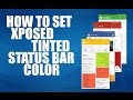 How to Tint Set Tinted Status Bar With every single Application Android Xposed Framwork How to Tint Set Tinted Status Bar With every single Application Android Xposed Framwork