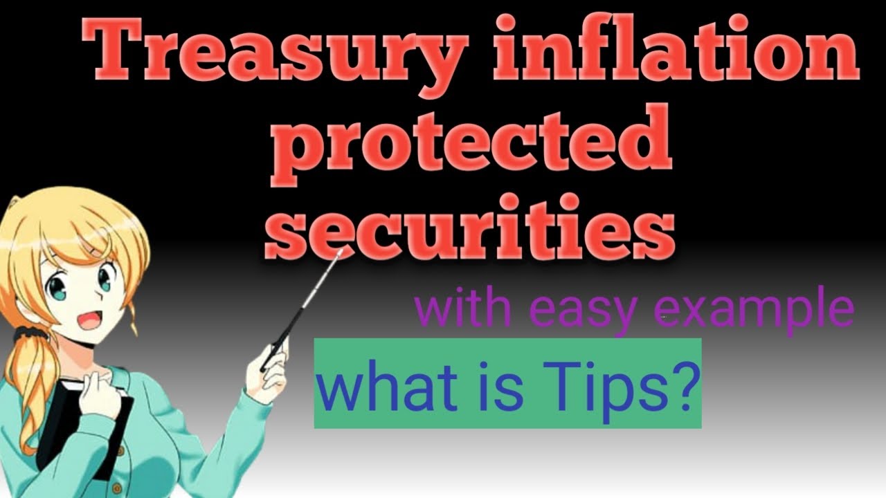 Treasury Inflation Protected Securities/ What Is Tips? With Easy ...