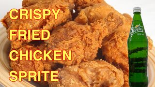 CRISPY FRIED CHICKEN WITH SPRITE  RECIPE | FRIED CHICKEN JOY