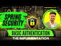 🔐 Spring Security Basic Authentication Explained – Step by Step