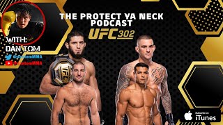 UFC 302 Breakdown with Dan Tom | The Protect Ya' Neck Podcast no. 397