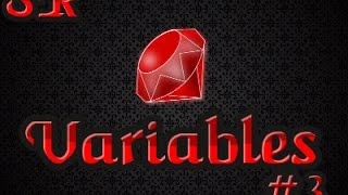 Ruby Tutorial Ep. 3 | More Variables!