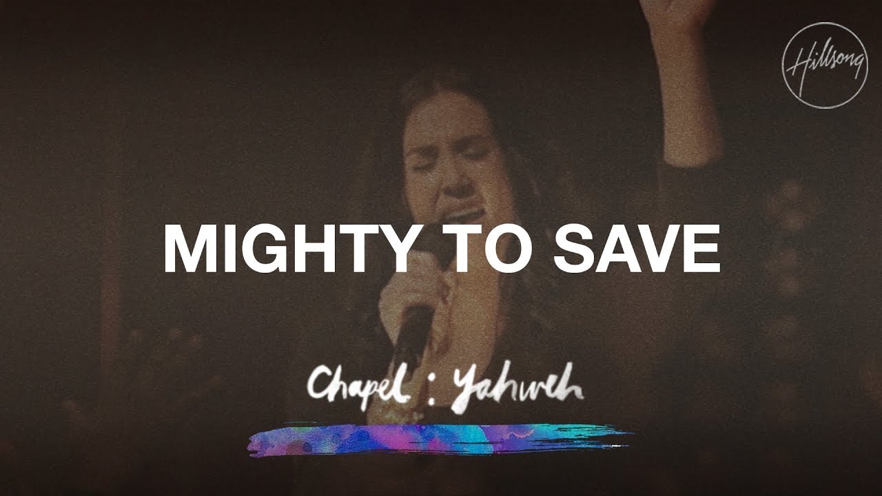 Mighty To Save Hillsong Worship Chords Chordify