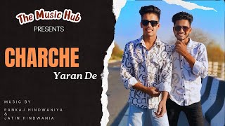 Charche yaran ke ( official audio) by Pankaj hindwaniya / jatin hindwaniya | new haryanvi song 2024