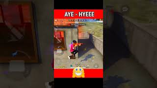 Aye - hyeee | free fire funny commentry | free fire funniest moments | #shorts #freefire