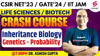 CSIR NET Crash Course for Life Science | Inheritance Biology Genetics- Probability | Dr.Ashish Gupta