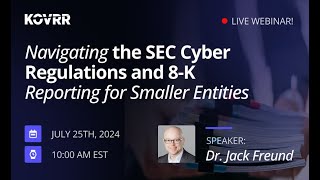 Navigating the SEC Cyber Regulations and 8K reporting for smaller entities