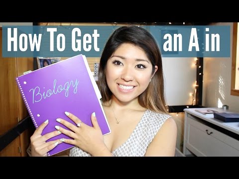 How To Get an A in Biology How To Get an A in Biology