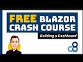 Building a Dashboard | FREE Blazor Crash Course (.NET 5) #7