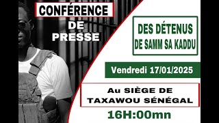 🔴 [ EN DIRECT ] CONFÉRERENCE DE PRESSE DES DETENIS SAMM SA KADDU