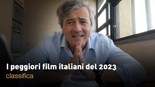 Worst 2023 - La classifica dei peggiori film italiani usciti al cinema e in streaming! | Preview
