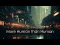 More Human than Human - Blade Runner Music / Science Fiction, Cyberpunk Ambient for Chilling