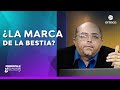 ¿Ya salió la marca de la bestia? - Pregúntale al pastor - Enlace TV