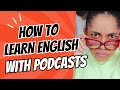 How to Improve Your English Listening Skills with Podcasts | 10 Tips for Success