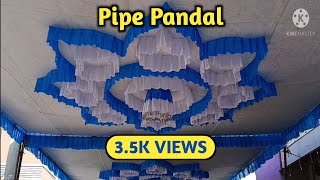 How to decorate a Home with a PIPE Pandal Tents ll Wedding  ll Basha Shamiyana Flower Decoration ll