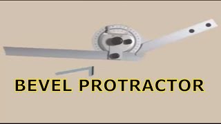 BEVEL PROTRACTOR | BEVEL PROTRACTOR (PARTS AND WORKING)