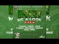 money me a look riddim mix dj kayme254