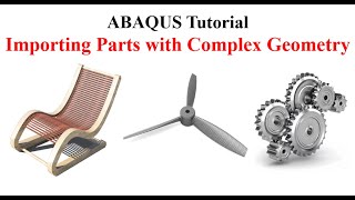 #32 ABAQUS Tutorial: Importing Parts with Complex Geometry | STEP Files