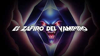 El Zafiro Del Vampiro - Que suene la Orquesta (Letra) 💎