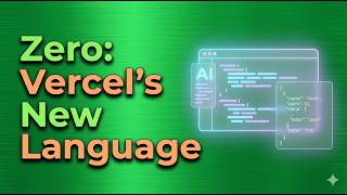 Zero: Vercel's New Language