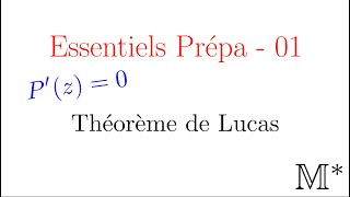 Essentiels Prépa - 01 - Théorème de Lucas