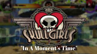 【Ashe】 In A Moment's Time [Skullgirls Ending]