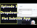 Flep App | Dropdown | EP3 | Building A Subtitle App