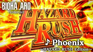 Phoenix ～HAZARD RUSH Edition～ /パチスロ バイオハザード７ レジデント イービル