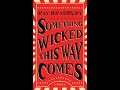 Plot summary, “Something Wicked This Way Comes” by Ray Bradbury in 5 Minutes - Book Review