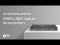 S5860-48SC L3 Fully Managed Pro Switch Introduction | FS