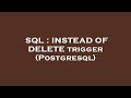 SQL : INSTEAD OF DELETE trigger (Postgresql)