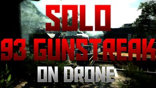 AMAZING 93 GUNSTREAK SOLO ON DRONE!