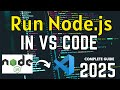 How to Run Node.js in VS Code on Windows 11 [2025] | Setup Node.js in VS Code | Node.js Tutorial